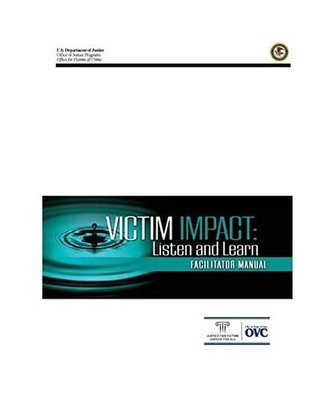 Victim Impact: Listen and Learn [Facilitator Manual]: Listen and Learn 