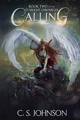 Calling (The Starlight Chronicles) - Paperback, by Johnson C. S.; - Very Good