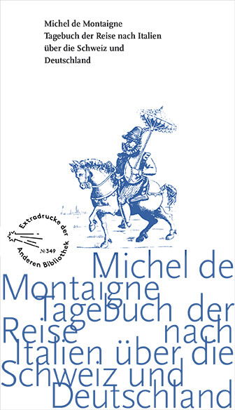 Thumbnail - Michel De Montaigne; Hans Stilett / Tagebuch Der Reise Nach Italien