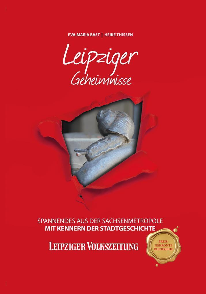 Thumbnail - Leipziger Geheimnisse | Eva-maria Bast, Heike Thissen | 2018 | Deutsch