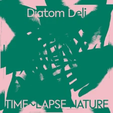 Diatom Deli - Time Lapse Nature [Used Very Good Vinyl LP]
