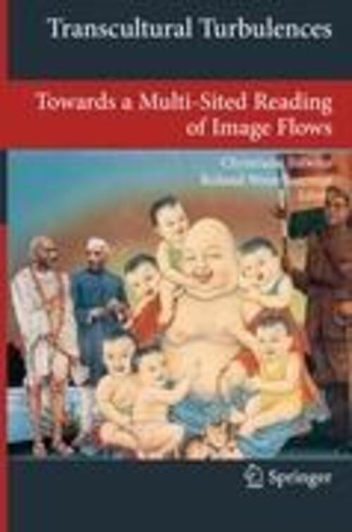 Thumbnail - Transcultural Turbulences Towards A Multi-sited Reading Of Image Flows