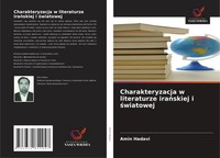 Amin Hadavi | Charakteryzacja W Literaturze Ira¿Skiej I ¿Wiatowej | Taschenbuch