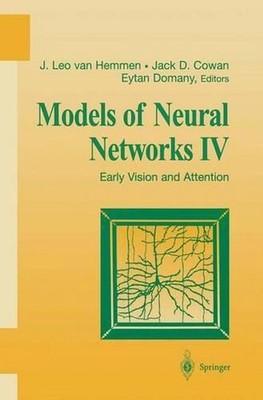 Models of Neural Networks IV: Early Vision and Attention by J. Leo van Hemmen (E