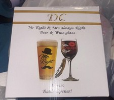 NEW Mr Right and Mrs Always Right Novelty Wine Glass and Beer Glass Free Opener