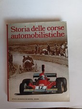 STORIA DELLE CORSE AUTOMOBILISTICHE ISTITUTO GEOGRAFICO DE AGOSTINI - NOVARA