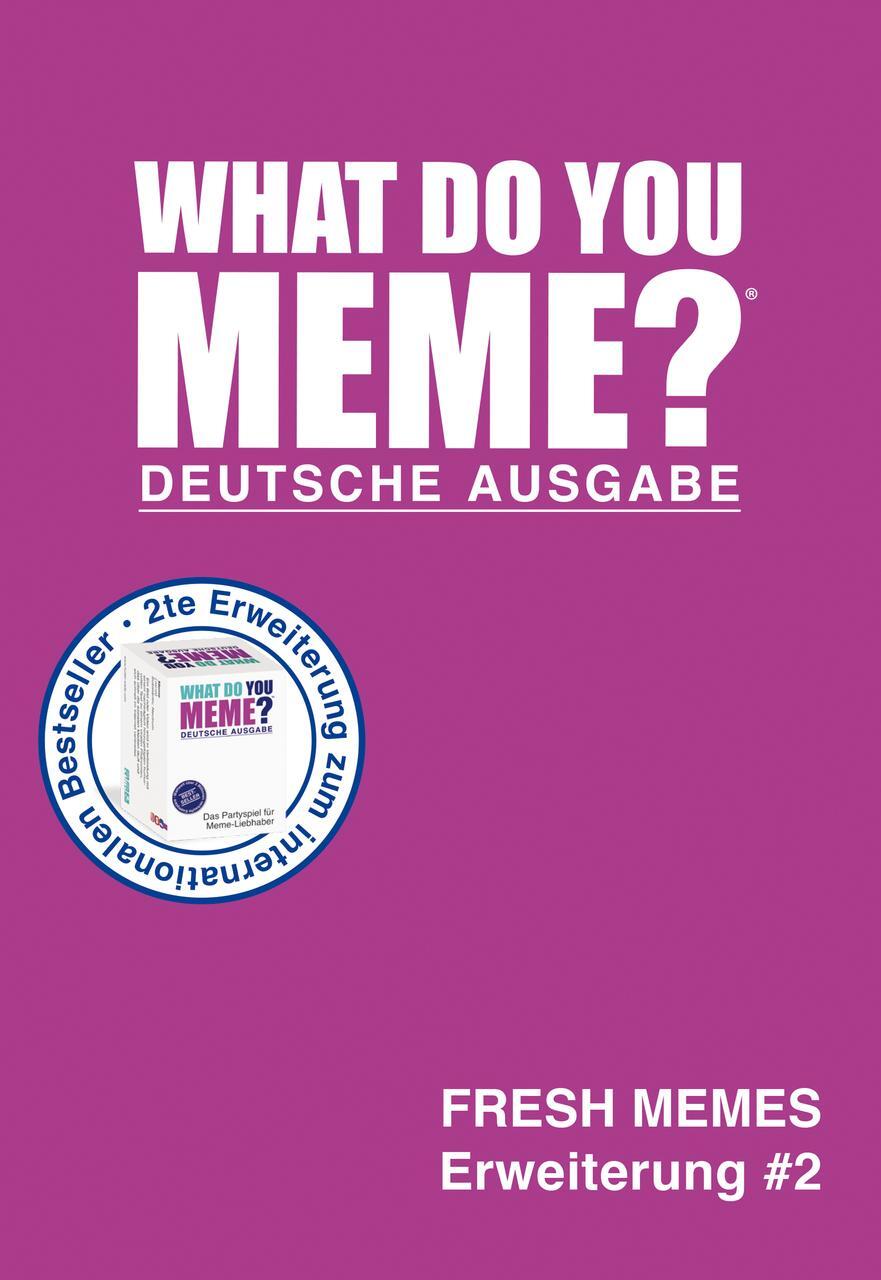What Do You Meme? - Fresh Memes Erw. 2