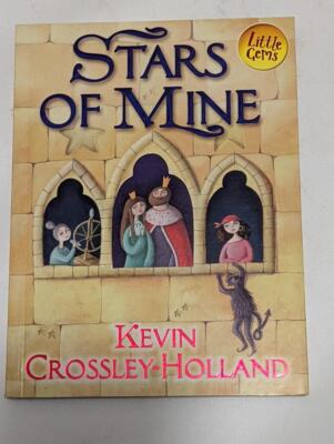 Stars of Mine By Kevin Crossley-Holland   2013 PB Little Gems  NEW