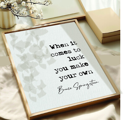 Bruce Springsteen Quote Print When It Comes To Luck Music Wall Art Gift Unframed