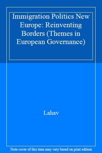 Immigration and Politics in the New Europe: Rei, Lahav, Gallya<-