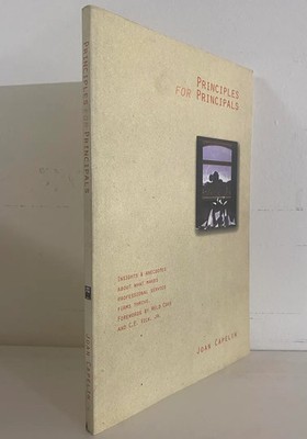 Principles for Principals: Insights and Anecdotes about What Makes Professiona..