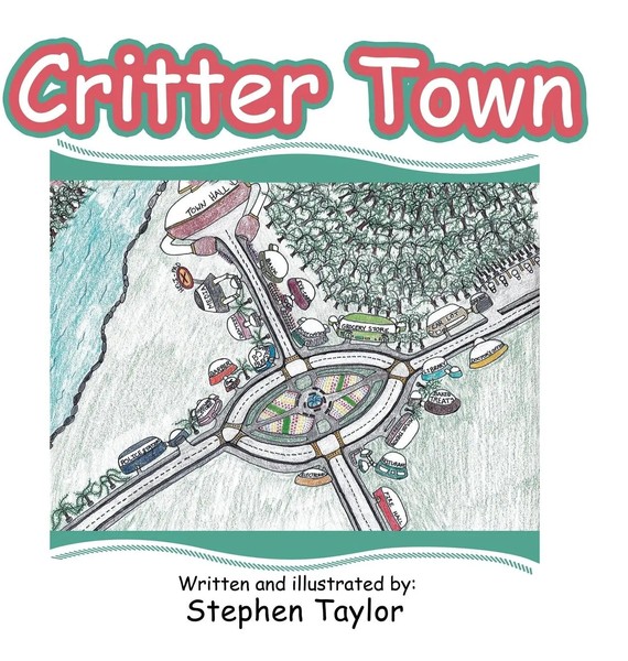 Stephen Taylor | Critter Town | Buch | Englisch (2018) | Gebunden | Authorhouse-image