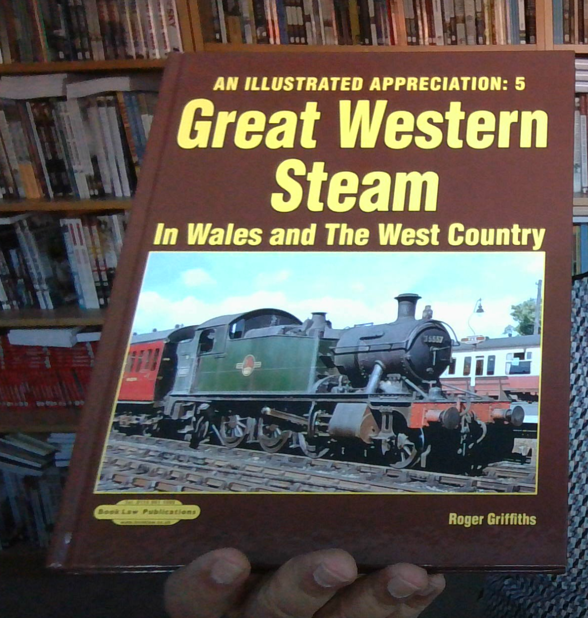 An Illustrated Appreciation 5: Great Western Steam in Wales and West Country NEW