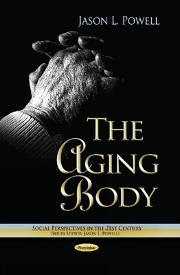 Jason L Powell Aging Body (Taschenbuch)