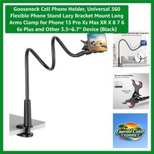 Universal Gooseneck Phone Holder   360  Flexible Stand for 3.5-6.7'' Devices