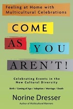 Norine Dresser Come As You Aren't! (Paperback)