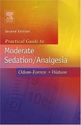 Practical Guide to Moderate Sedation/A- paperback, 9780323020244, Donna S Watson