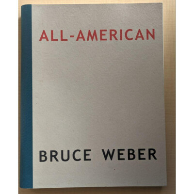 【希少】Bruce Weber : All American 5 Rare] BRUCE WEBER Bruce Weber ALL-AMERICAN | eBay