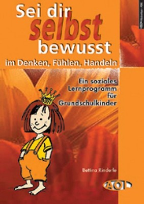 Sei dir selbst bewusst im Denken, Fühlen, Handeln