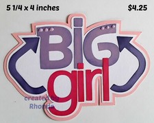 BIG GIRL TITLE scrapbook premade paper piecing 3D die cut by Rhonda
