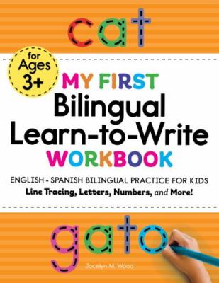 My First Bilingual Learn-to-Write Workbook: English-Spanish Bilingual Practice f