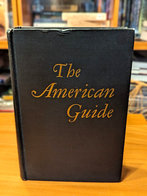 The American Guide: A Source Book edited by H.G. Alsberg, 1949 Hardcover w/Maps