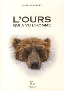 Lours qui a vu lhomme : Rencontres avec la bête d... | Buch | Zustand sehr gut