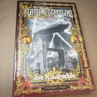 Flaming Zeppelins paper back by Joe R. Lansdale Tachyon Publications Adventure