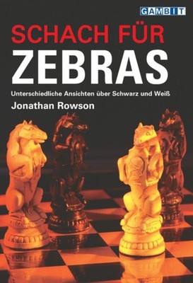 Schach Fur Zebras by Jonathan Rowson PAPERBACK (GERMAN) 9781904600657