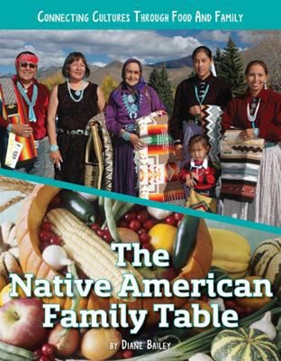The Native American Family Table Library Binding Diane Bailey