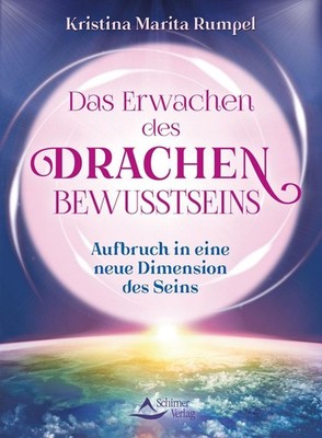 Das Erwachen des Drachenbewusstseins, Kristina Marita Rumpel