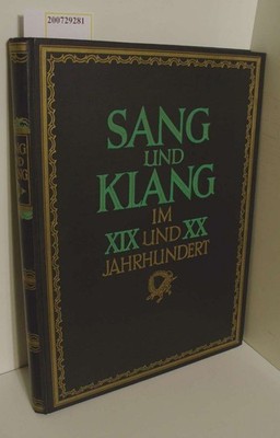 Sang und Klang im XIX und XX Jahrhundert. Band XI (11) Herausgegeben von general