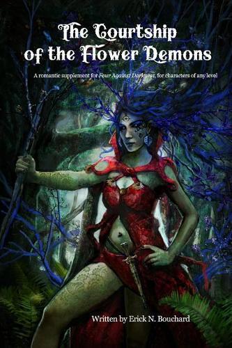 Erick N Bouchard The Courtship of the Flower Demons (Tascabile)