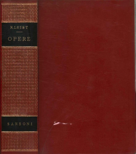 Opere - Heinrich Von Kleist  (Sansoni ) [1959]