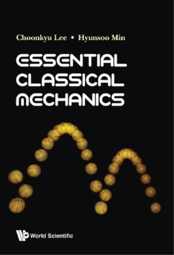 Thumbnail - Choonkyu Lee Hyunsoo Min Essential Classical Mechanics (gebundene