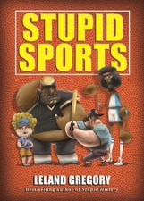 Stupid Sports (Volume 15) by Gregory, Leland