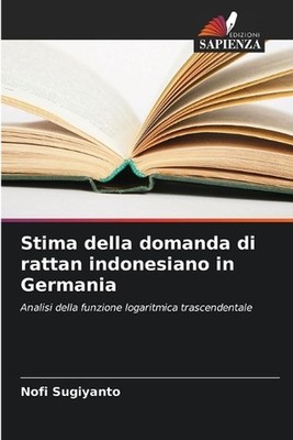 Stima della domanda di rattan indonesiano in Germania by Nofi Sugiyanto (Italian