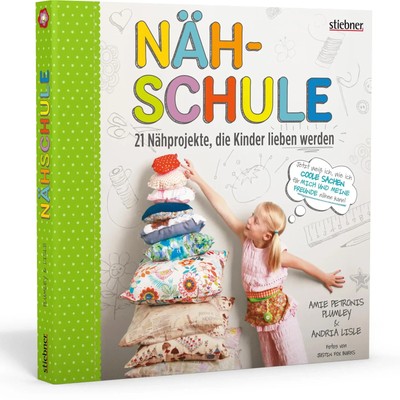 Nähschule | 21 Nähprojekte, die Kinder lieben werden | Plumley (u. a.) | Buch