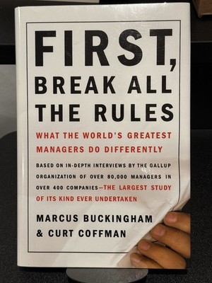 First, Break All the Rules by Buckingham and Coffman Very Good Hardcover 