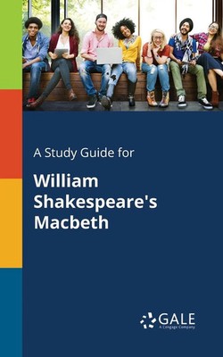 A Study Guide for William Shakespeare's Macbeth | Cengage Learning Gale | Buch