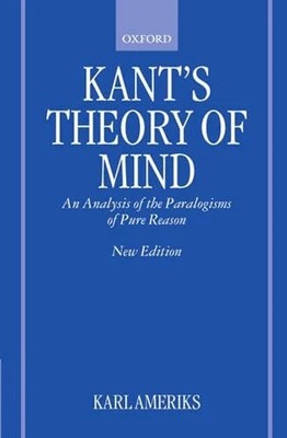 Kant's Theory of Mind: An Analysis of the Buch Oxford University Press, USA