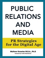 Public Relations And Media | PR Strategies For The Digital Age | Mathew Knowles