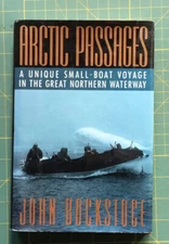 1991 ARCTIC PASSAGES, A UNIQUE SMALL-BOAT VOYAGE IN THE GREAT NORTHERN WATERWAY