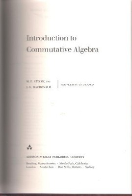 INTRODUCTION TO COMMUTATIVE ALGEBRA (ADDISON-WESLEY SERIES By Michael F Atiyah