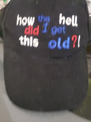 how the hell did I get this old? baseball cap hat adjustable v black