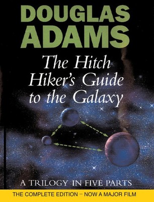 The Hitch Hiker's Guide to the Galaxy. A Trilogy in Five Parts | Douglas Adams