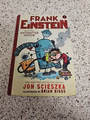 Frank Einstein and the Antimatter Motor (Frank Einstein Series #1) : Book One by