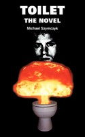 Toilet The Novel Michael Szymczyk Taschenbuch Kartoniert / Broschiert Englisch
