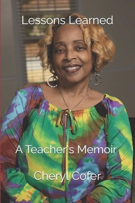 Lessons Learned: A Teacher's Memoir