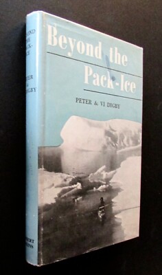 Beyond the Pack - Ice by Peter & Vi Digby, Hardback with Dust Jacket